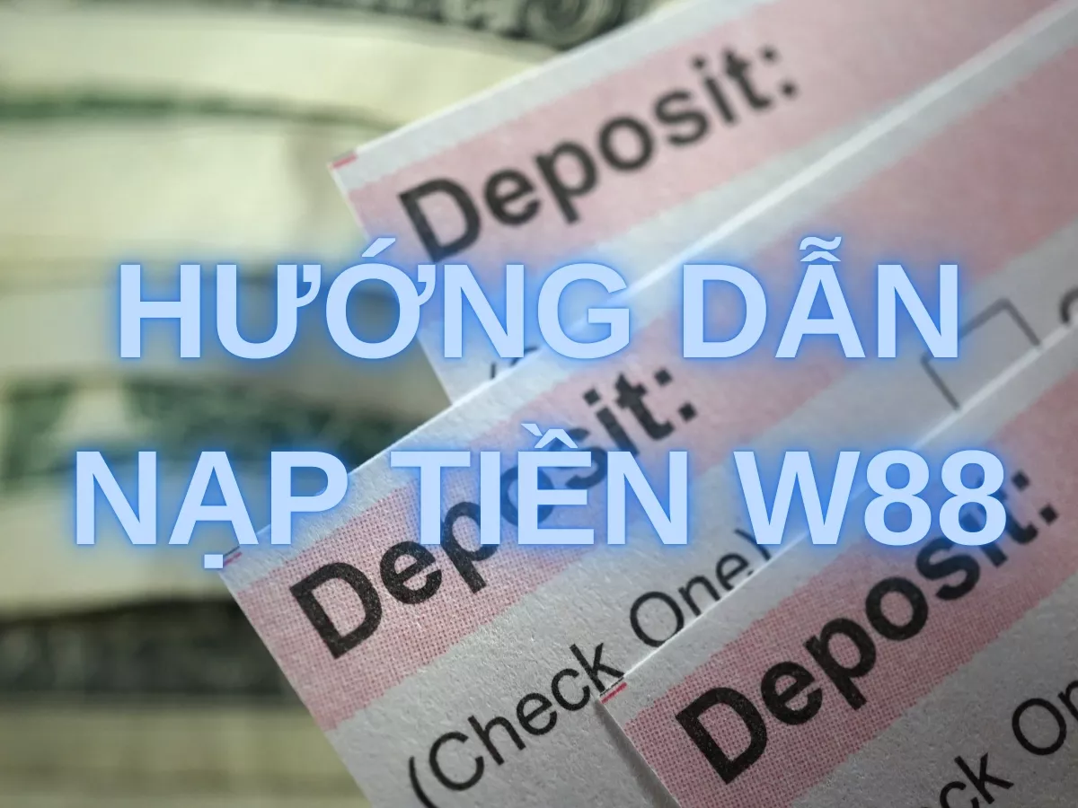 huong dan nap tien w88.jpg
