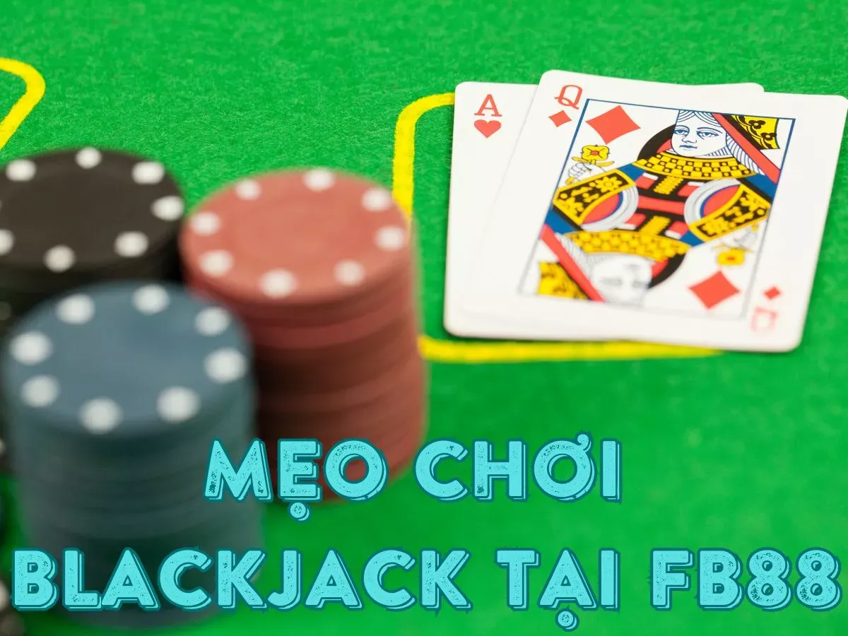 meo choi blackjack tai fb88.jpg