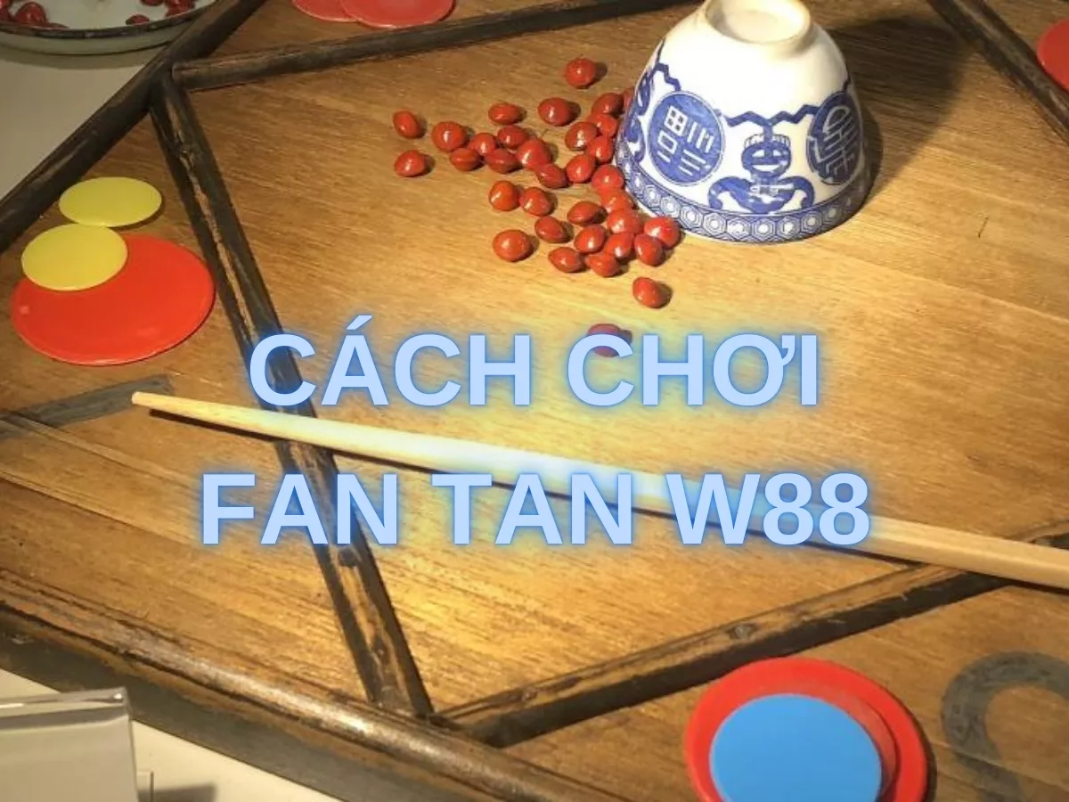 cach choi fan tan w88.jpg