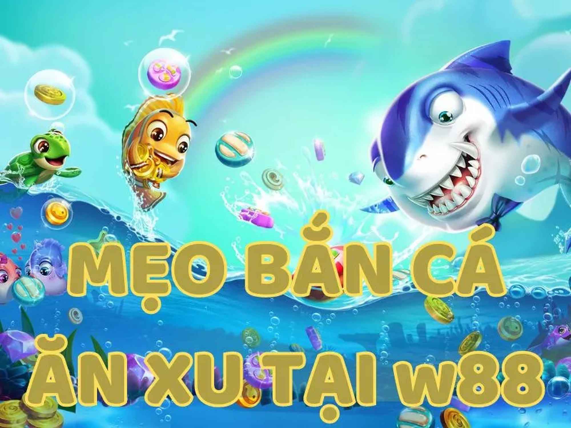 tong hop meo ban ca an xu w88.jpg