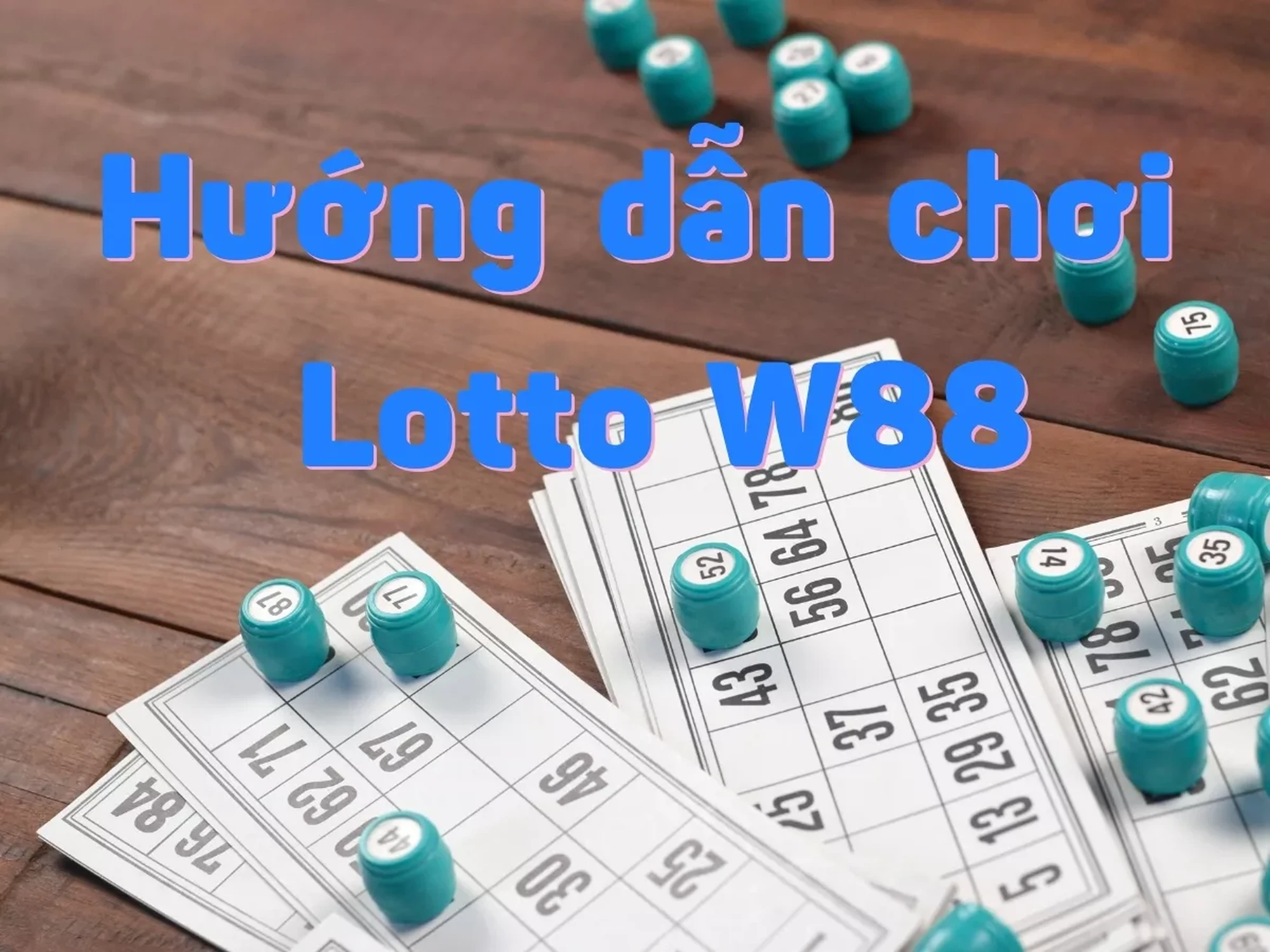 huong dan choi lotto w88.jpg